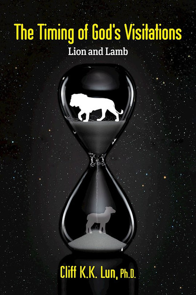 The Timing of God's Visitations by Lun Cliff K.K.
