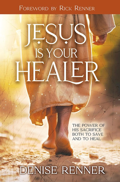 Jesus is Your Healer by Renner Denise