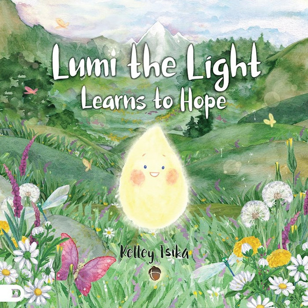Lumi the Light Learns to Hope by Tsika Kelley