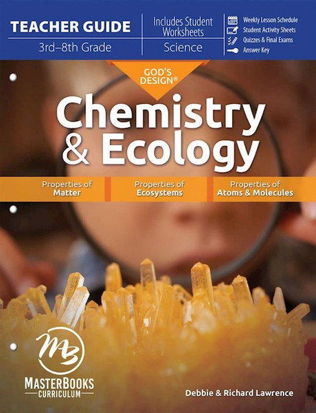 God's Design for Chemistry & Ecology Teacher Guide (3rd - 8th Grade) by Lawrence Deb Rich