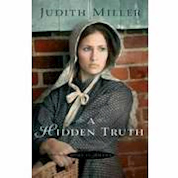 A Hidden Truth (Home To Amana #1) by Miller Judith