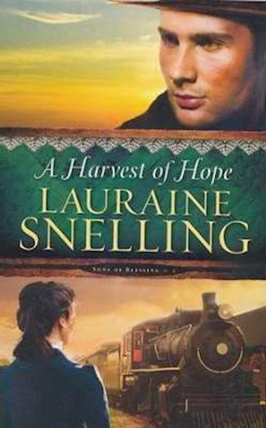A Harvest Of Hope (Song Of Blessing #2) by Snelling Lauraine