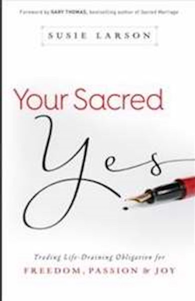 Your Sacred Yes by Larson Susie