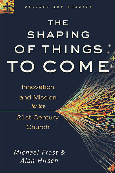 Shaping Of Things To Come (Updated) by Frost/Hirsch