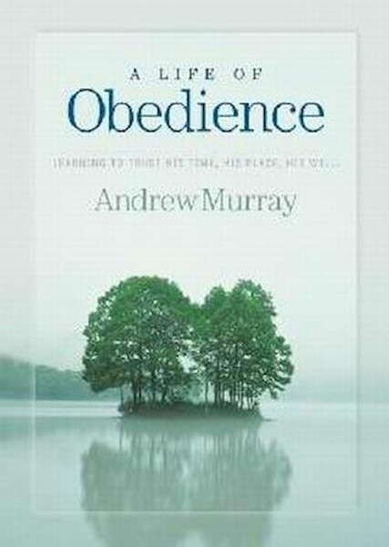 Life Of Obedience by Murray Andrew