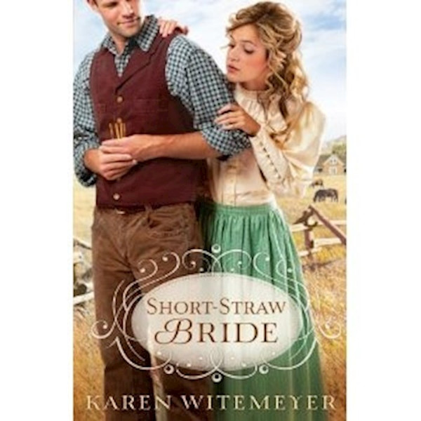 Short-Straw Bride by Witemeyer Karen