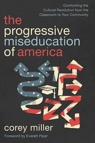 The Miseducation Of America by Miller Corey