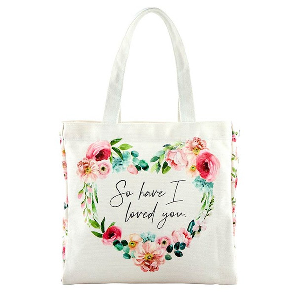 Canvas Tote-So Have I Loved You (John 15:19) (10" x 10" w/3.5" Gusset) by Heartfelt