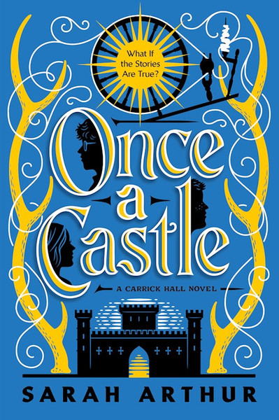 Once A Castle by Arthur Sarah