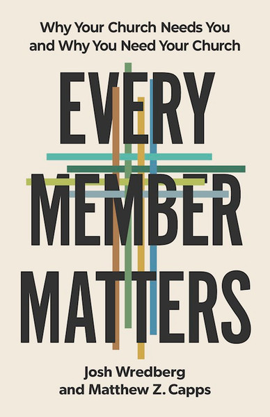 Every Member Matters by Wredberg Josh