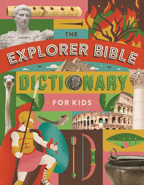 The Explorer Bible Dictionary For Kids by B&H Kids
