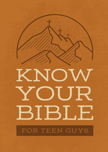 Know Your Bible For Teen Guys by Barbour Staff