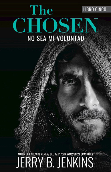 The Chosen: No Sea Mi Voluntad (Not My Will) by Jenkins Jerry B