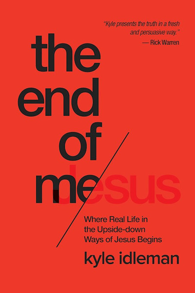 The End Of Me by Idleman Kyle