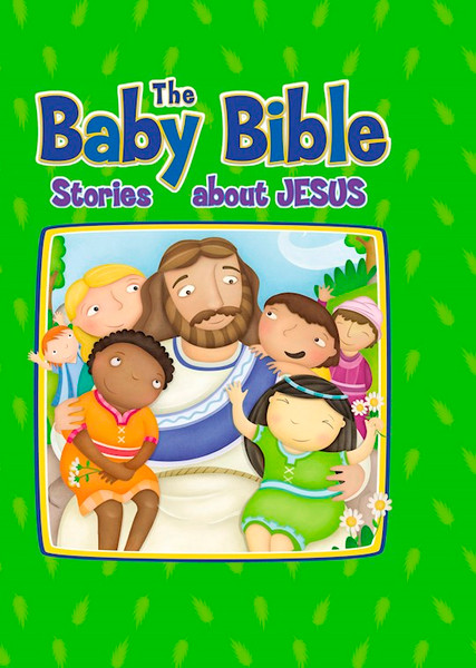 The Baby Bible Stories About Jesus by Currie Robin