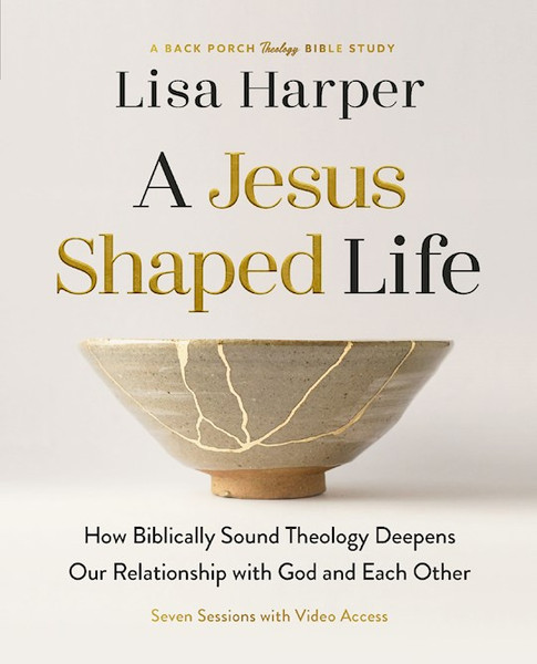 A Jesus-Shaped Life Bible Study Guide Plus Streaming Video by Harper Lisa