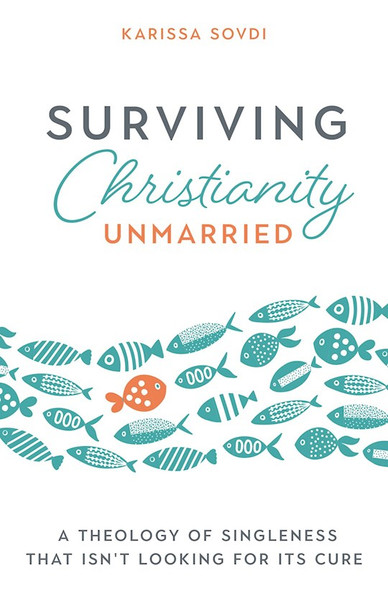 Surviving Christianity Unmarried by Sovdi Karissa