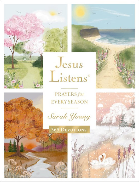 Jesus Listens: Prayers For Every Season by Young Sarah
