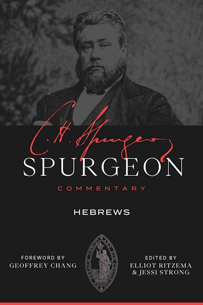 Spurgeon Commentary: Hebrews by Spurgeon Charles H