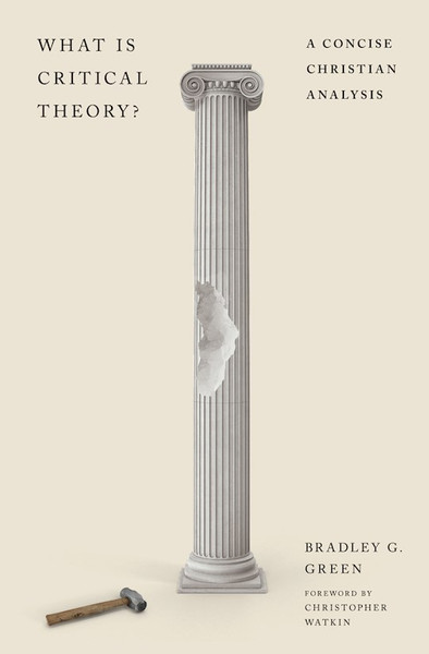 What Is Critical Theory? by Green Bradley G