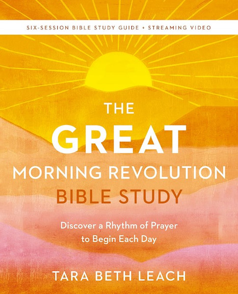 The GREAT Morning Revolution Bible Study Guide Plus Streaming Video by Leach Tara Beth