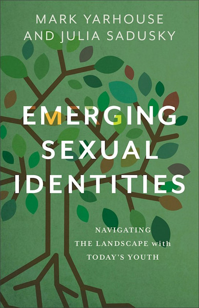Emerging Sexual Identities by Yarhouse Mark