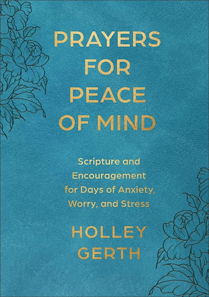 Prayers For Peace Of Mind by Gerth Holley