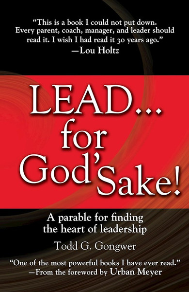 Lead...For God's Sake!-Hardcover by Gongwer Todd