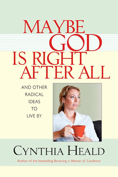 Maybe God Is Right After All by Heald Cynthia