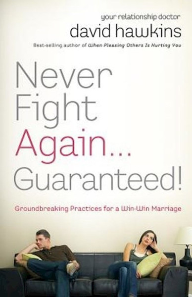 Never Fight Again Guaranteed by Hawkins David B