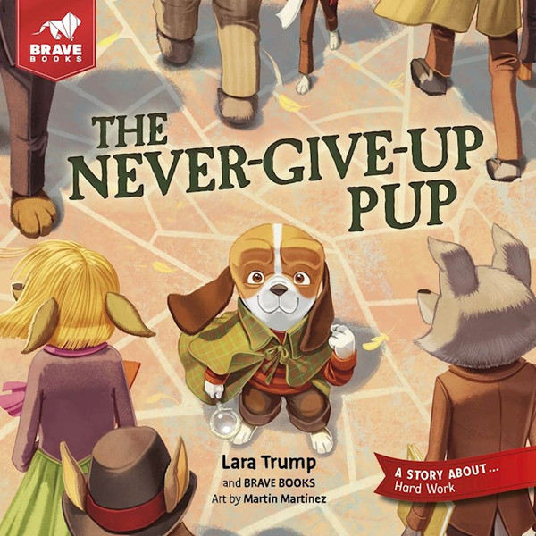 The Never-Give-Up Pup by Trump Lara