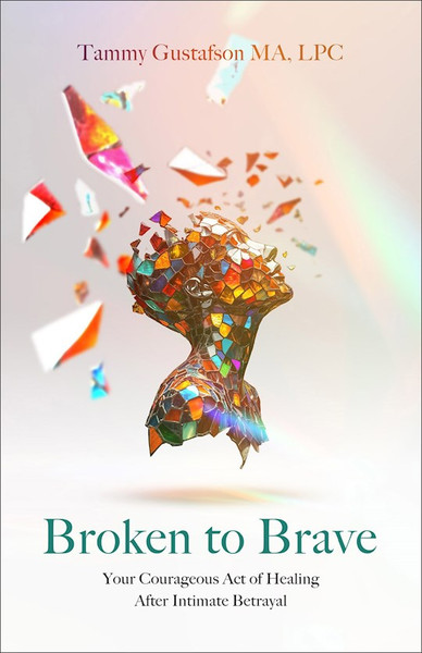 Broken To Brave by TammyMa Lpc Gustaf