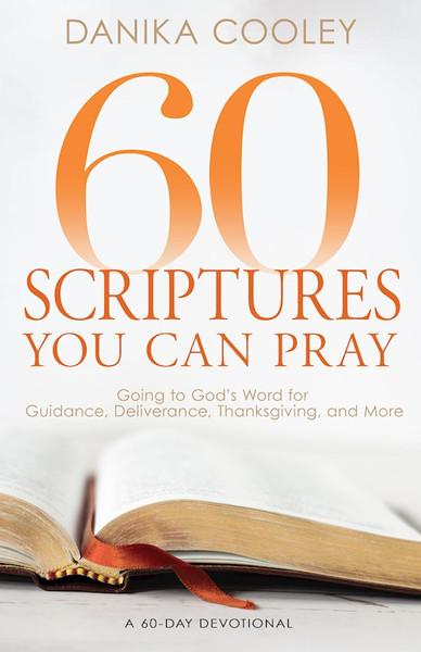 60 Scriptures You Can Pray by Cooley Danika