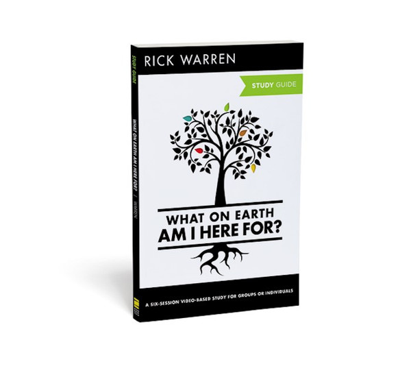 What On Earth Am I Here For? Study Guide by Warren Rick