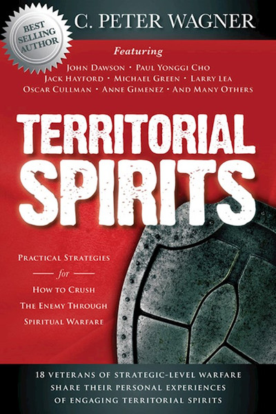 Territorial Spirits by Wagner Peter C