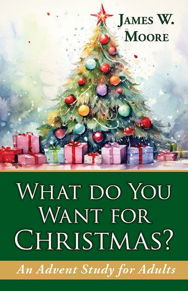 What Do You Want For Christmas? by Moore James W