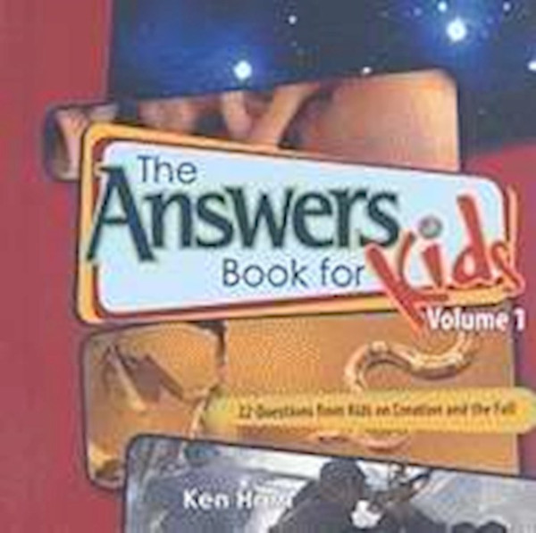 The Answers Book For Kids V1 by Ham Ken