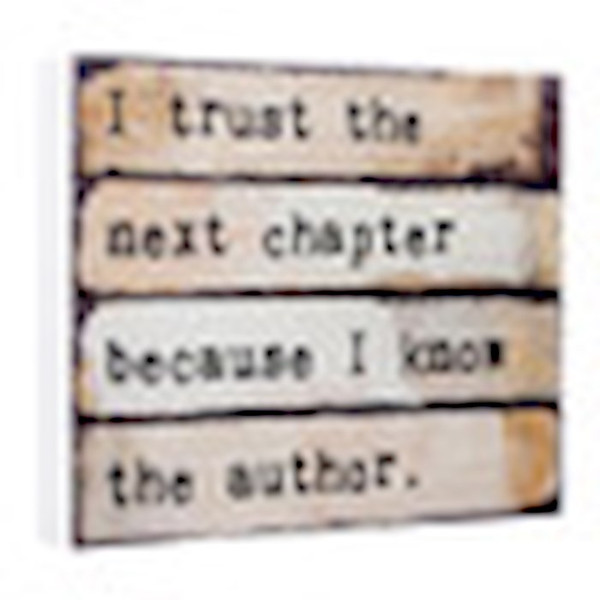 Word Block-I Trust The Next Chapter-Carved (5.5" x 5.5") by P Graham Dunn