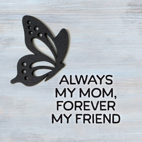Plaque-Always My Mom Forever Friend w/Magnetic Back by Dexsa