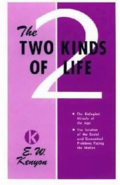 Two Kinds Of Life (Order #354257) by Kenyon E W