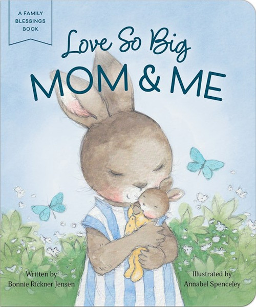 Love So Big Mom & Me by Jensen Bonnie Rick