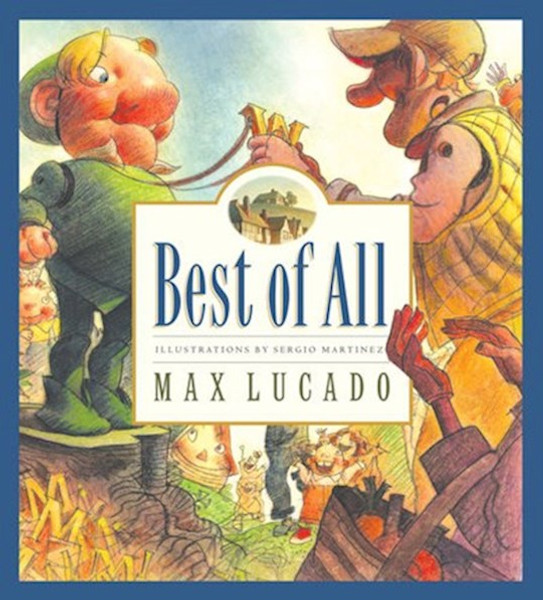 Best Of All (Max Lucado's Wemmicks #4) by Lucado Max