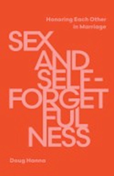 Sex And Self-Forgetfulness by Hanna Douglas Lee
