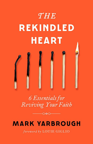 The Rekindled Heart by Yarbrough Mark