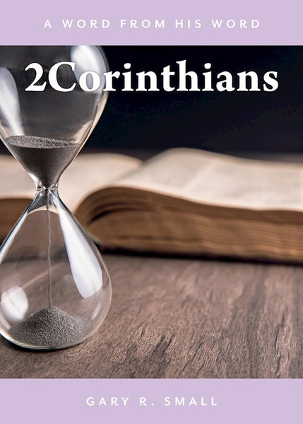 2 Corinthians by Small Gary R