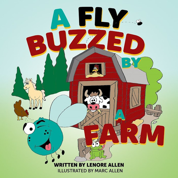 A Fly Buzzed by a Farm by Allen Lenore