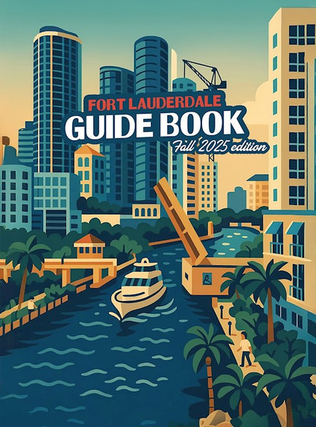 Fort Lauderdale Guide Book: Fall 2025 Edition by Llc City Influence
