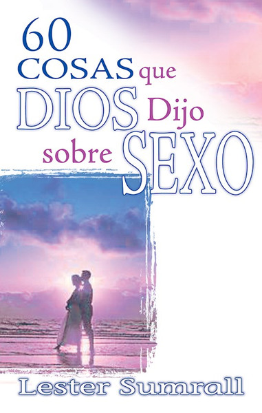 Span-60 Things God Said About Sex by Sumrall Lester