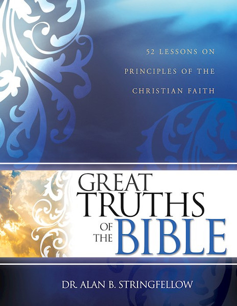 Great Truths Of The Bible by Stringfellow Alan