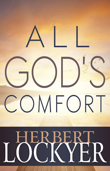 All Gods Comfort by Lockyer Herbert